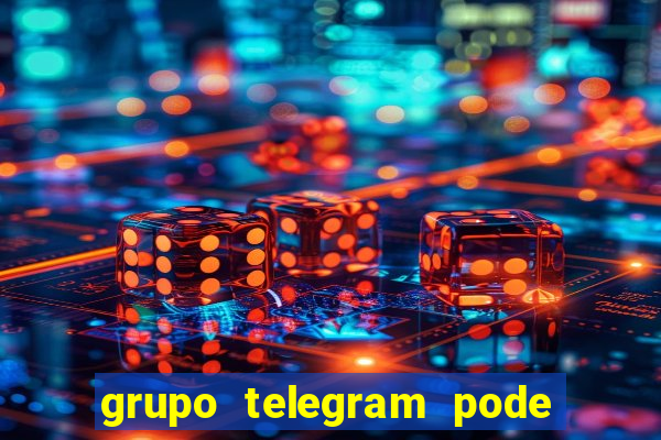 grupo telegram pode tudo 18